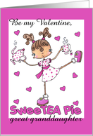 Happy Valentine’s Day for Great Granddaughter SweeTea Pie Girl card