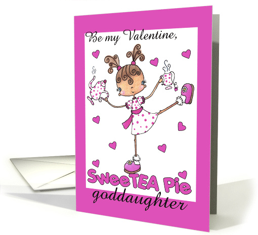 Happy Valentine's Day for Goddaughter SweeTea Pie Girl card (333607)