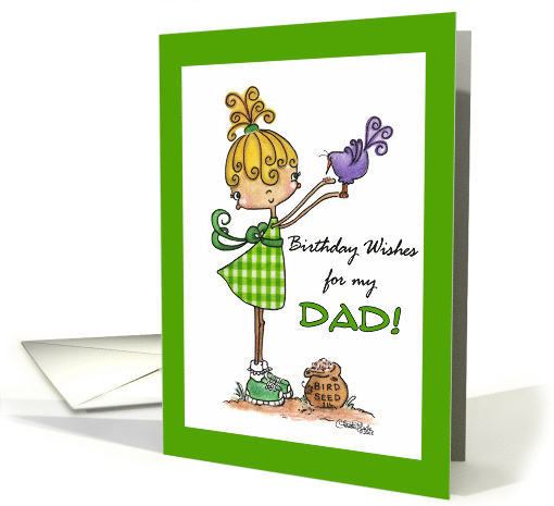 Little Girl with Bird Happy Birthday to Dad from Daughter card