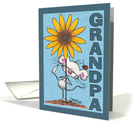 Mouse and Sunflower Happy Birthday for Grandpa card (338062)