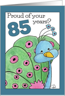 Proud Peacock 85th Birthday card