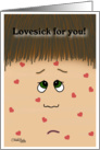 Love sick Face-Miss You card