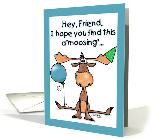 A'moosing' Happy Birthday for Friend Moose with Party Hat... (381944)