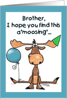 A’moosing’ Happy Birthday for Brother Moose with Balloon and Party Hat card