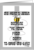 Happy Easter My Hero is Jesus He Rose card