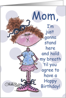 Hold My Breath Happy Birthday Mom Little Girl Holds Breath card