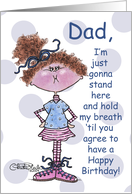 Hold My Breath Birthday for Dad Little Girl Holds Breath card