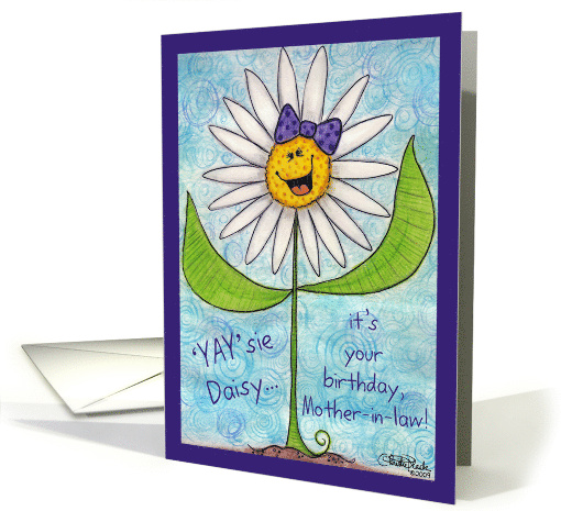 'YAY'sie Daisy Happy Birthday for Mother-in-law card (434905)