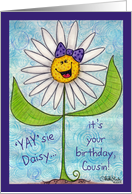 ’YAY’sie Daisy Happy Birthday for Cousin card