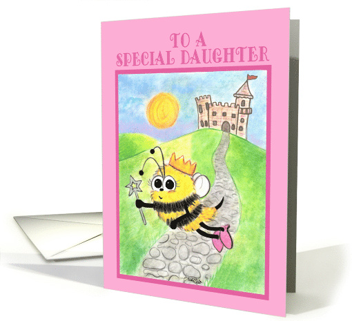 Happy Birthday for Daughter Bee Princess card (52935)