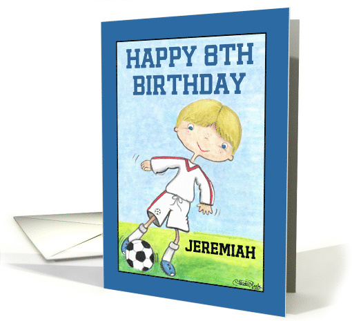 Boy's 8th Birthday Customizable Name for Jeremiah Soccer Player card