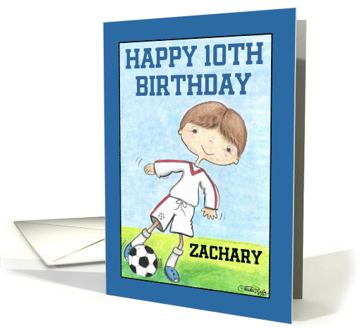 Boy's10th Birthday Customizable Name for Zachary Soccer Player card