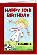 Girl’s 10th Birthday-Customizable Name for Annabell-Soccer Player card