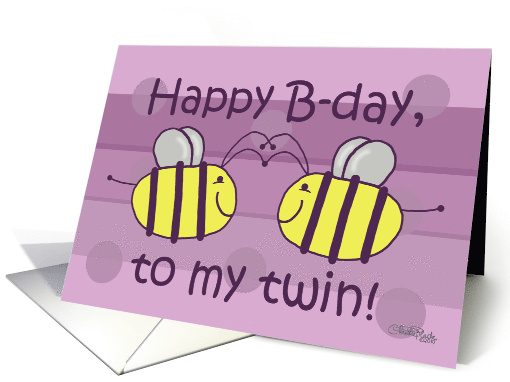 Happy Birthday to My Twin Sister Bees B-day card (557106)