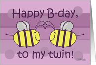 Happy Birthday to My Twin Sister Bees B-day card
