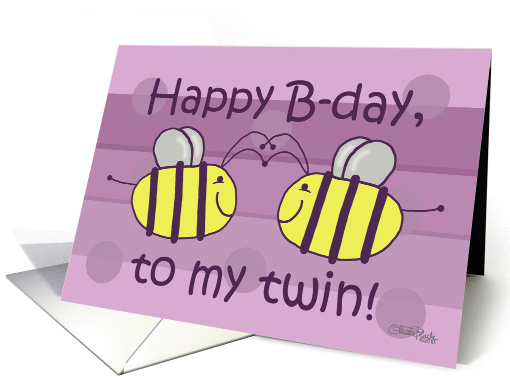 Happy Birthday-My Twin Sister-Bees card (557106)