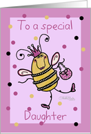 Birthday for Daughter-Queen Bee card