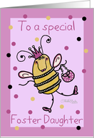 Birthday for Foster Daughter-Queen Bee card