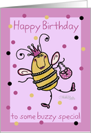 Happy Birthday for Some Buzzy Special Queen Bee card