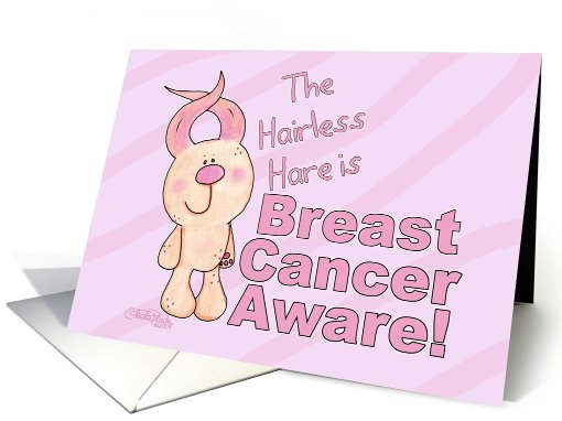 Breast Cancer Awareness-The Hairless Hare card (561727)