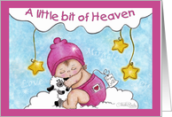 Baby Announcement for Girl A Little Bit of Heaven card