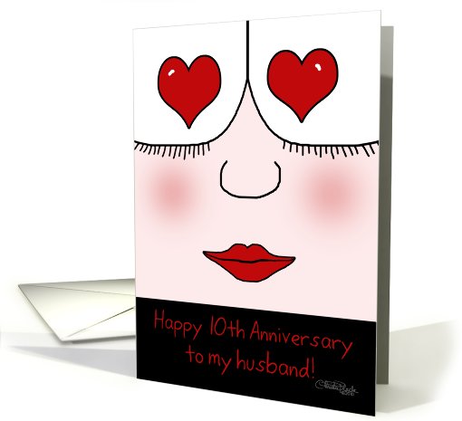 Happy 10th Anniversary to my Husband   -Heart Eyes card (562928)