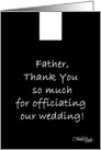 Thank You to Wedding Officiant -Priest (Father) card