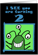 Funny Green Alien with Three Eyes Happy 2nd Birthday I See You card