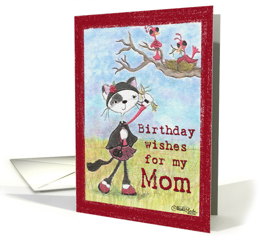 Cat and Birds Birthday Wishes for Mom card (661436)