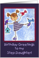 Girl and Birds Birthday Greetings for Step Daughter card