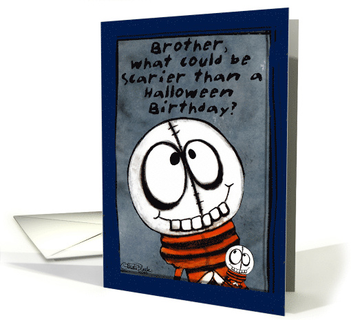 Primitive Skull Boy Humorous Halloween Birthday for Brother card
