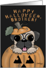 Happy Halloween for Brother -Pug in Jack o’lantern card