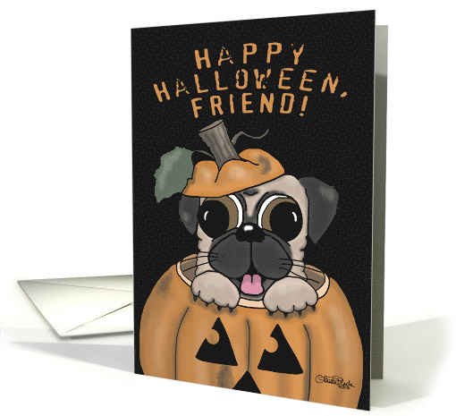 Happy Halloween for Friend Pug in Jack o' Lantern card (699353)