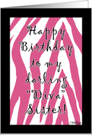 Birthday for Diva Sister-Pink Zebra Stripes card