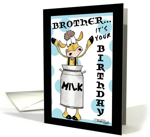 Happy Birthday to Brother Milk Can Cow card (754954)