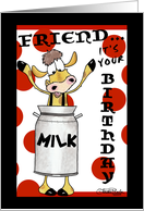 Happy Birthday to Friend Milk Can Cow card