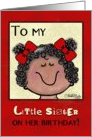 Happy Birthday to Little Sister- Little Girl with Bows card