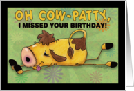 Belated Happy Birthday Cow Fell Oh Cow-patty card