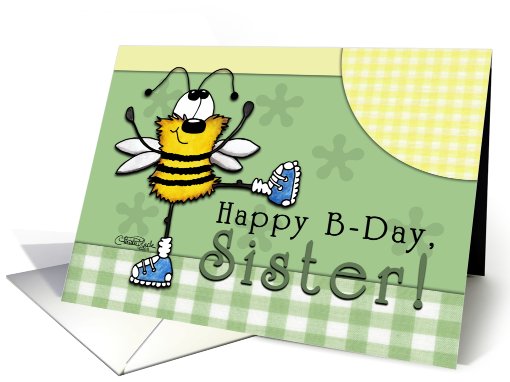 Happy Birthday for Sister- Happy B-Day Dancing Bee card (775173)