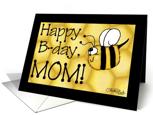 Happy Birthday for Mom- Happy B-Day Flying Bee and Honeycomb card