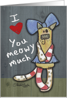 Recent Surgery Get Well-Primitive Kitty-Love You Meowy Much card