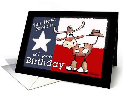 Yee Haw Brother's Birthday-Texas Flag and Longhorn with... (781681)