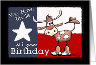 Yee Haw Uncle’s Birthday-Texas Flag and Longhorn with cowboy hat and boots card