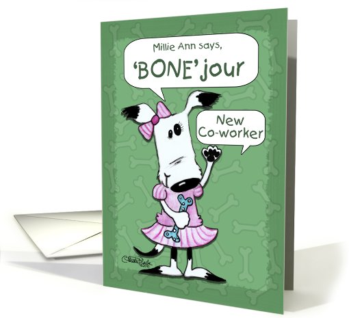 Welcome New Co-Worker-Millie Ann- Bonjour card (788793)