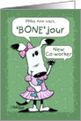 Welcome New Co-Worker-Millie Ann- Bonjour card