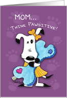 Birthday for Mother Millie Ann Think Pawsitive card