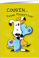 Birthday for cousin-Millie Ann-Think Pawsitive card