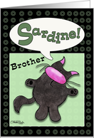 Belated Birthday Wish for Brother Fat Black Cat Says Sardine card