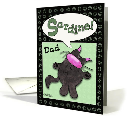 Belated Birthday Wish for Dad Fat Black Cat Says Sardine card (794510)