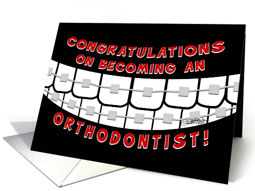 Congratulations on becoming an Orthodontist Teeth with Braces card